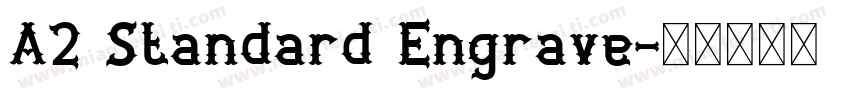 A2 Standard Engrave字体转换